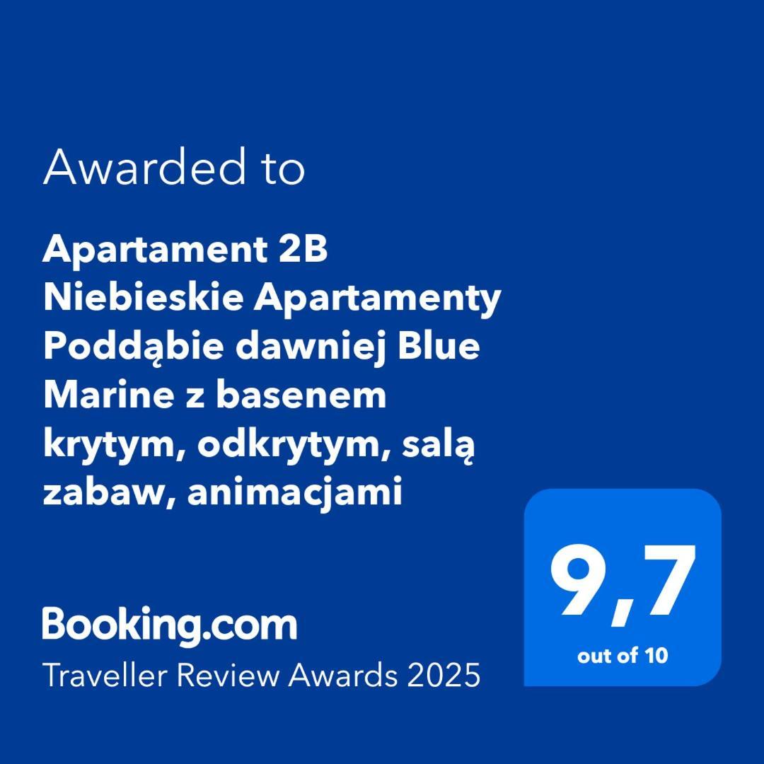 Apartament 2B Niebieskie Apartamenty Poddabie Dawniej Blue Marine Z Basenem Krytym, Odkrytym, Sala Zabaw, Animacjami Exteriör bild